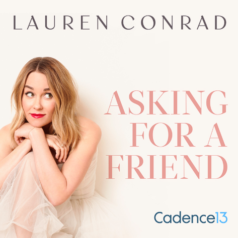 Lauren Conrad "Asking for a Friend" Podcast