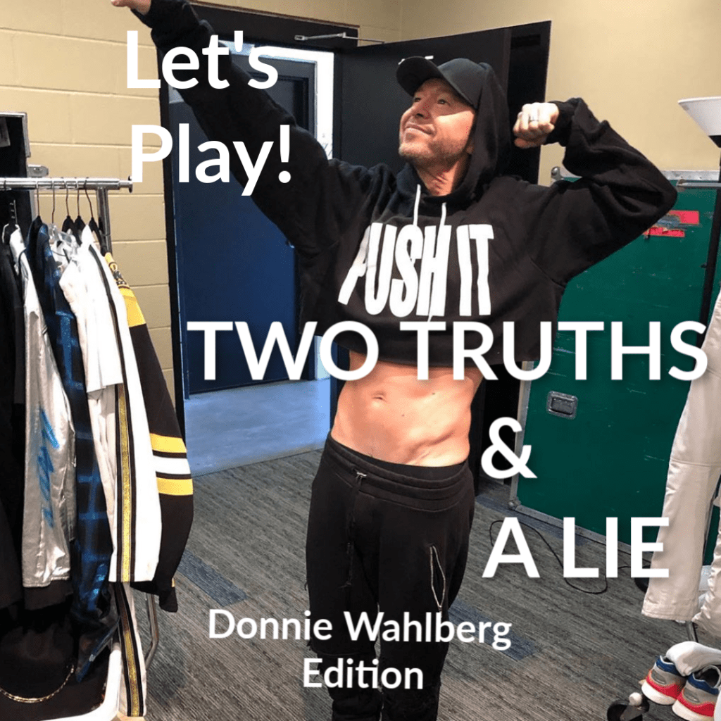 2 Truths and a Lie with Donnie Wahlberg